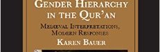 Gender Hierarchy in the Qur'ān, Medieval Interpretations, Modern (…)