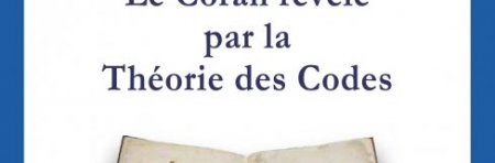 "Le Coran révélé par la Théorie des Codes" by Jean-Jacques WALTER (…)