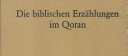 Die biblischen Erzählungen im Qoran (Heinrich SPEYER)