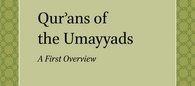 Qur'ans of the Umayyads, A First Overview par François Déroche (31 (…)