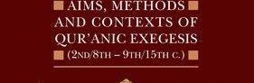 Aims, Methods and Contexts of Qur'anic Exegesis (2nd/8th-9th/15th (…)