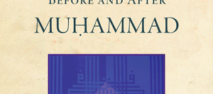 Before and After Muhammad: The First Millennium Refocused (Garth FOWDEN)
