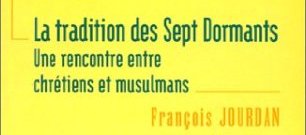 La tradition des Sept Dormants (Francois JOURDAN)