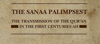 "The Sanaa Palimpsest : The Transmission of the Qur'an in the First (...)